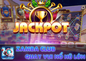 Zamba Club - Cổng game đổi thưởng chất lượng bậc nhất Châu Á
